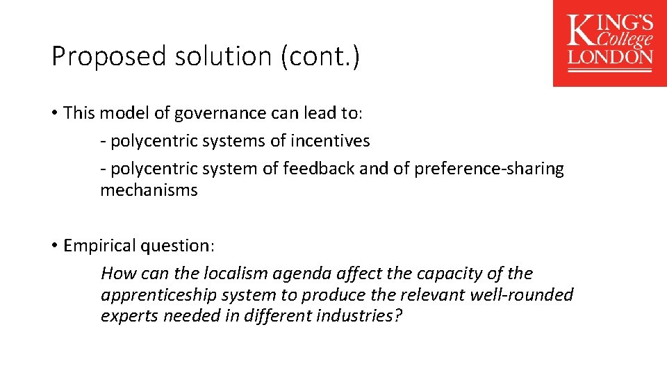 Proposed solution (cont. ) • This model of governance can lead to: - polycentric