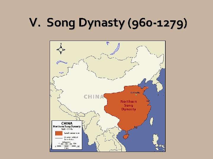 V. Song Dynasty (960 -1279) 