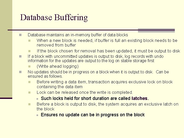 Database Buffering n Database maintains an in-memory buffer of data blocks n n n Database Buffering n Database maintains an in-memory buffer of data blocks n n n