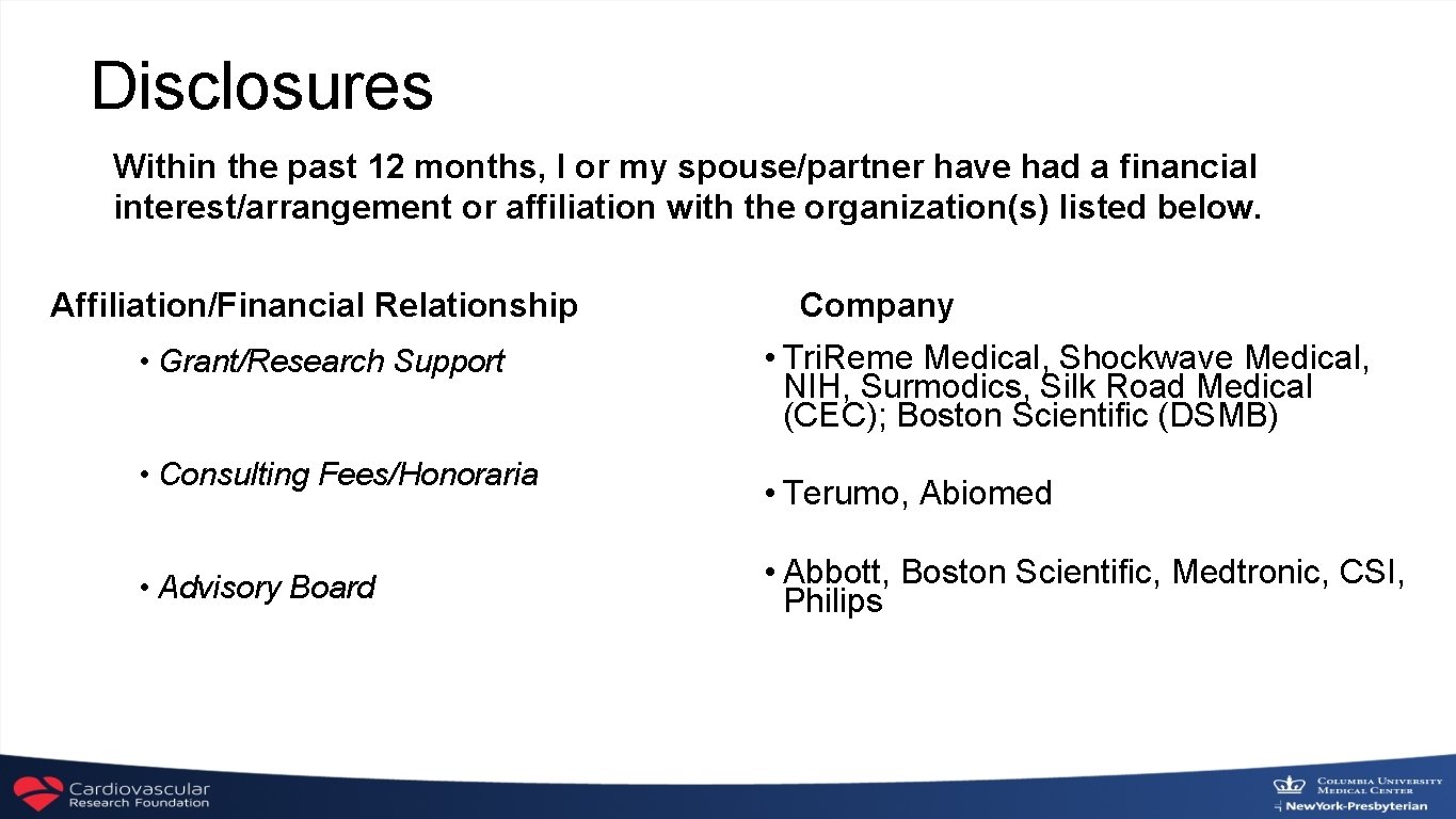 Disclosures Within the past 12 months, I or my spouse/partner have had a financial