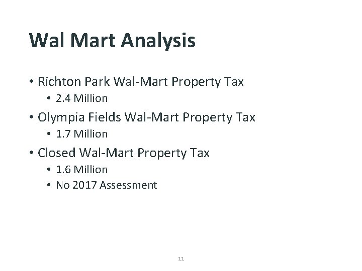 Wal Mart Analysis • Richton Park Wal-Mart Property Tax • 2. 4 Million •