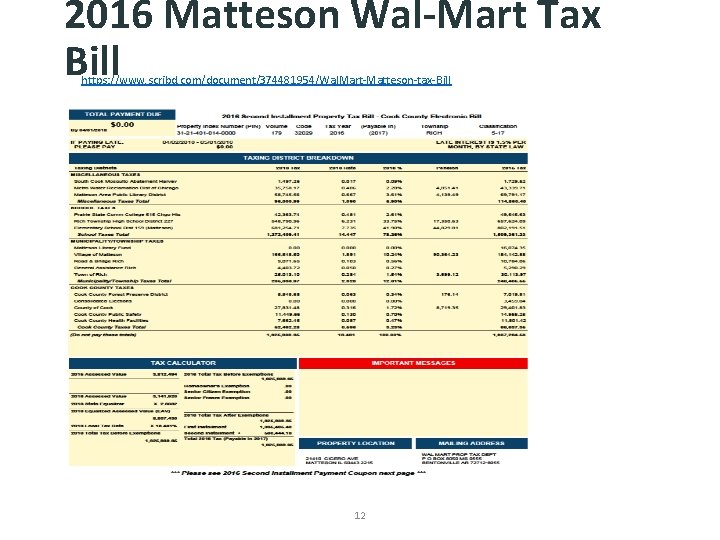 2016 Matteson Wal-Mart Tax Bill https: //www. scribd. com/document/374481954/Wal. Mart-Matteson-tax-Bill 12 
