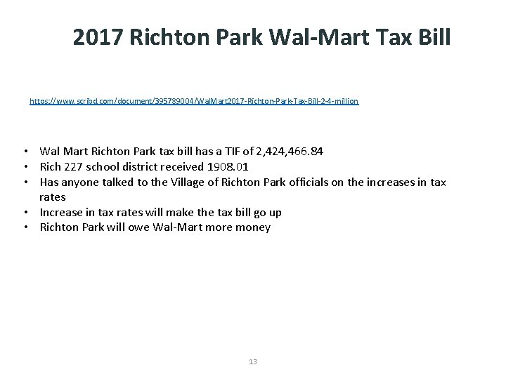 2017 Richton Park Wal-Mart Tax Bill https: //www. scribd. com/document/395789004/Wal. Mart 2017 -Richton-Park-Tax-Bill-2 -4