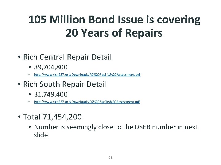 105 Million Bond Issue is covering 20 Years of Repairs • Rich Central Repair