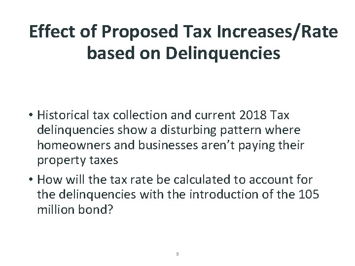 Effect of Proposed Tax Increases/Rate based on Delinquencies • Historical tax collection and current