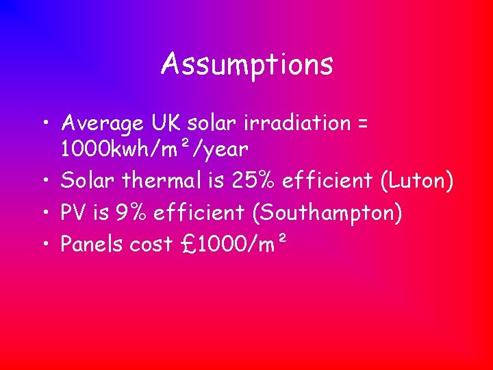 Solar Panel Assumption Form Solar Projections Rhys Howell Group B 24 th