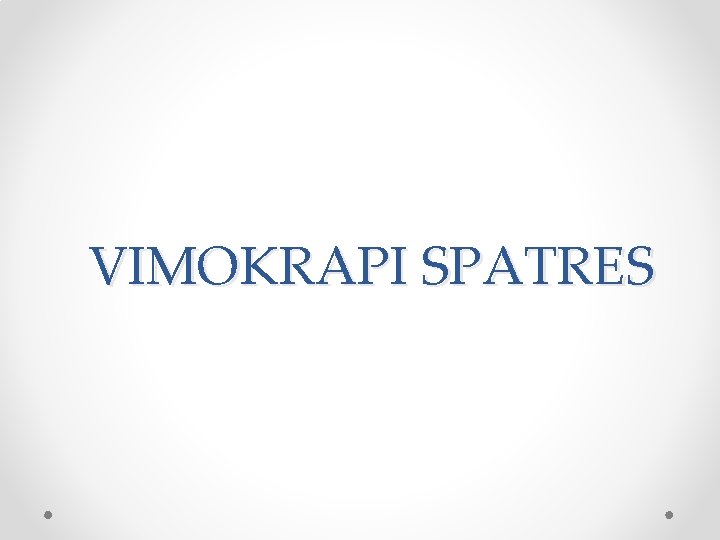 VIMOKRAPI SPATRES 