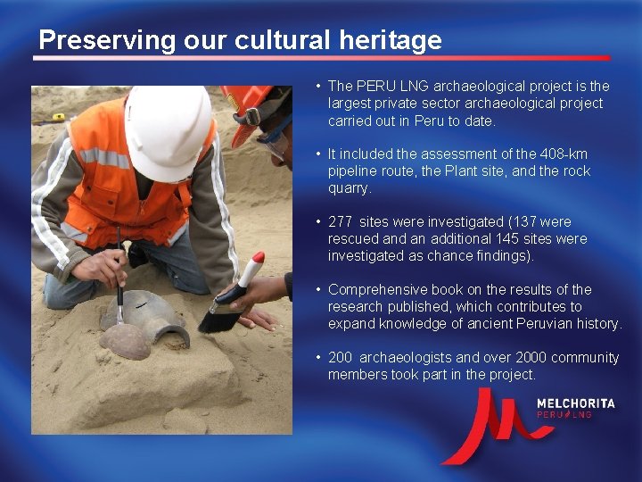 Preserving our cultural heritage • The PERU LNG archaeological project is the largest private