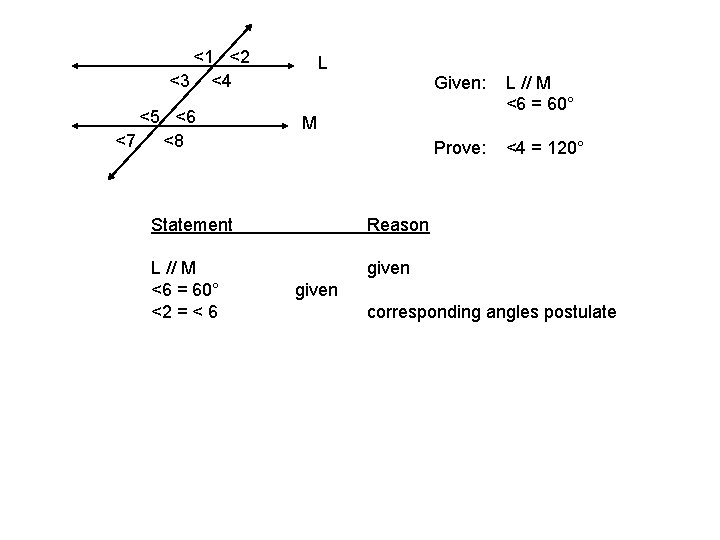 <1 <2 <3 <4 <5 <6 <7 <8 L Given: L // M <6