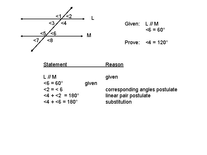 <1 <2 <3 <4 <5 <6 <7 <8 L Given: L // M <6