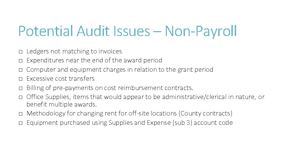 Potential Audit Issues – Non-Payroll Ledgers not matching to invoices Expenditures near the end