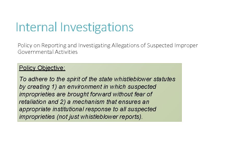 Internal Investigations Policy on Reporting and Investigating Allegations of Suspected Improper Governmental Activities Policy