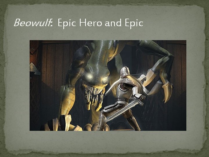 Beowulf: Epic Hero and Epic 