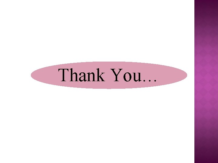 Thank You… 