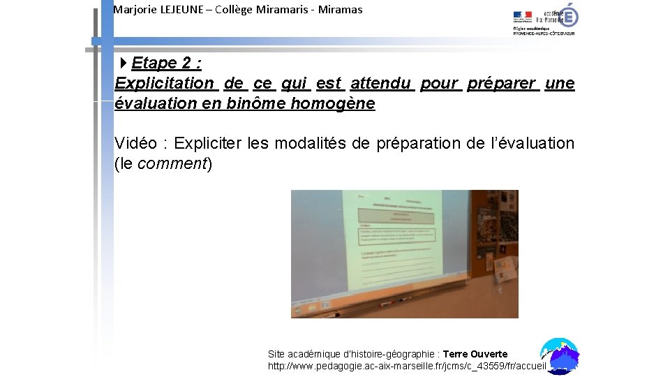 Marjorie LEJEUNE – Collège Miramaris - Miramas Etape 2 : Explicitation de ce qui