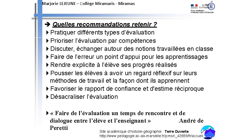 Marjorie LEJEUNE – Collège Miramaris - Miramas Quelles recommandations retenir ? Pratiquer différents types