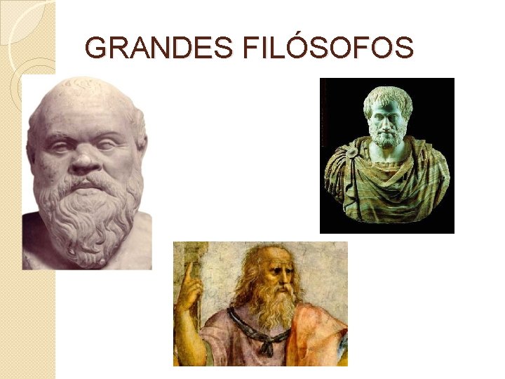 GRANDES FILÓSOFOS 