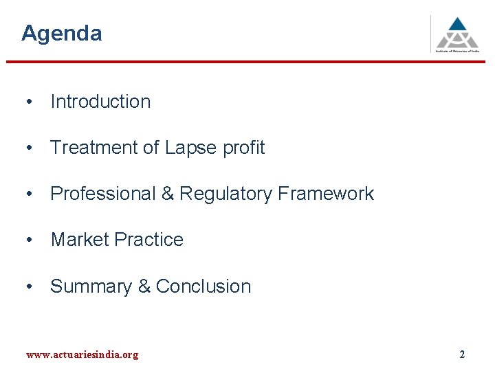 Agenda • Introduction • Treatment of Lapse profit • Professional & Regulatory Framework •
