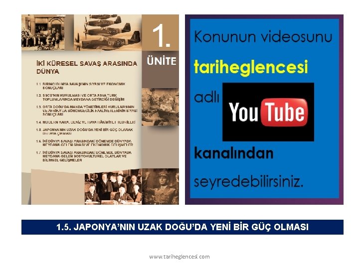 1. 5. JAPONYA’NIN UZAK DOĞU’DA YENİ BİR GÜÇ OLMASI www. tariheglencesi. com 