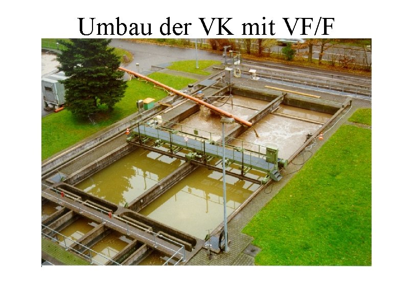 Umbau der VK mit VF/F 