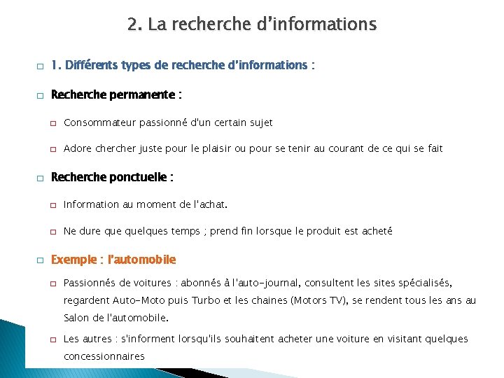 2. La recherche d’informations � 1. Différents types de recherche d’informations : � Recherche