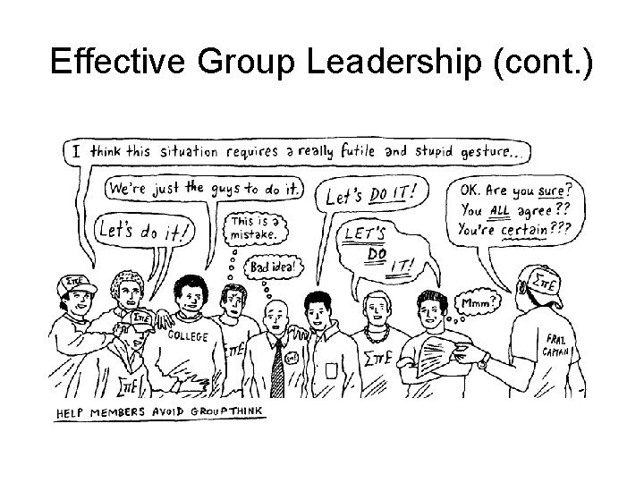 Effective Group Leadership (cont. ) 
