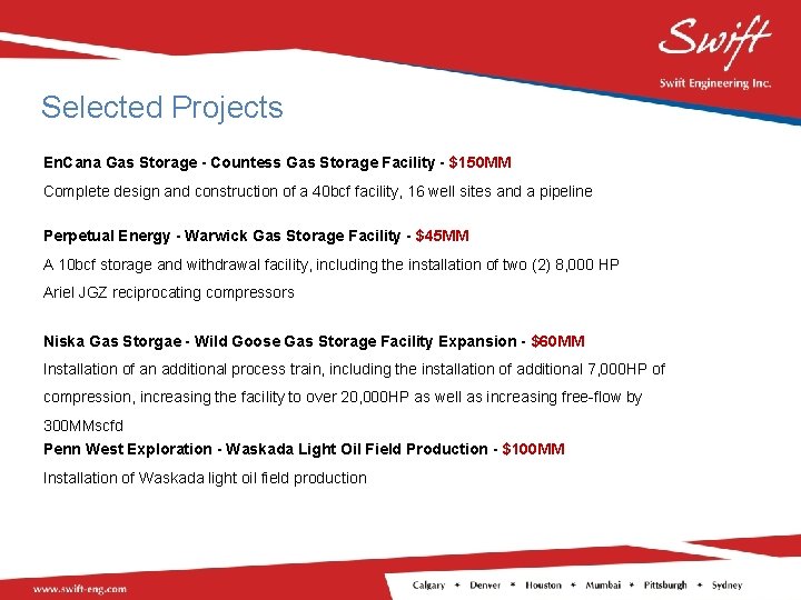 Selected Projects En. Cana Gas Storage - Countess Gas Storage Facility - $150 MM