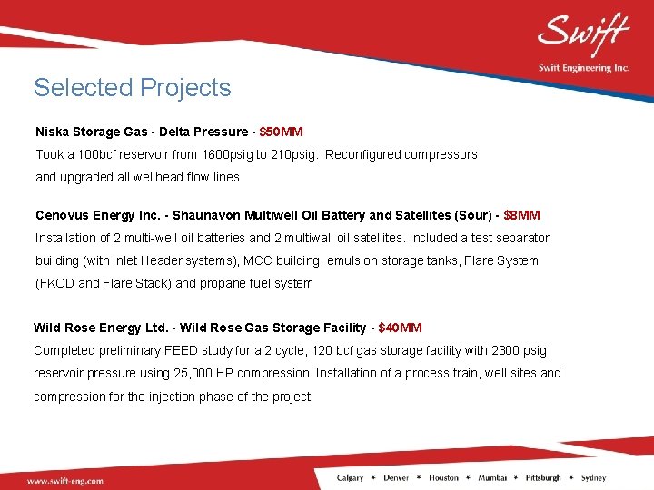 Selected Projects Niska Storage Gas - Delta Pressure - $50 MM Took a 100