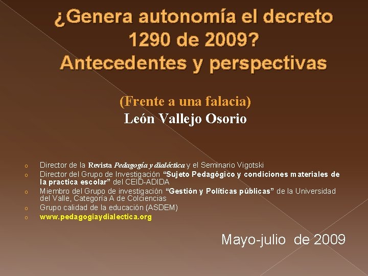 ¿Genera autonomía el decreto 1290 de 2009? Antecedentes y perspectivas (Frente a una falacia)