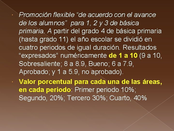 Promoción flexible “de acuerdo con el avance de los alumnos” para 1, 2 y