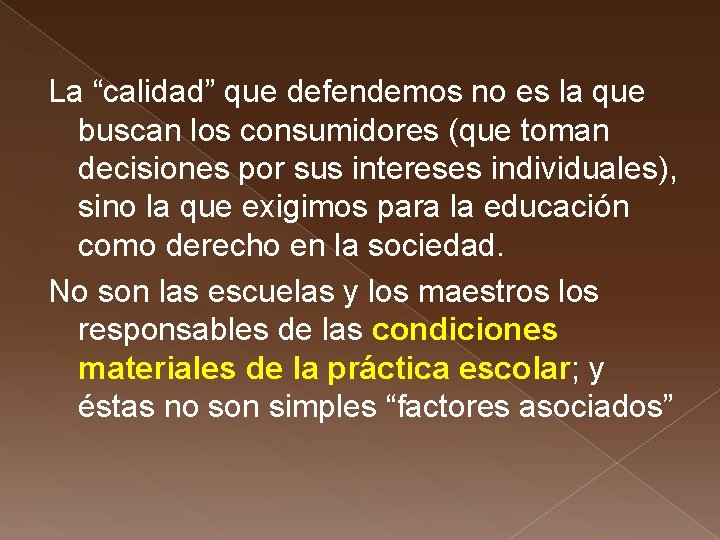 La “calidad” que defendemos no es la que buscan los consumidores (que toman decisiones