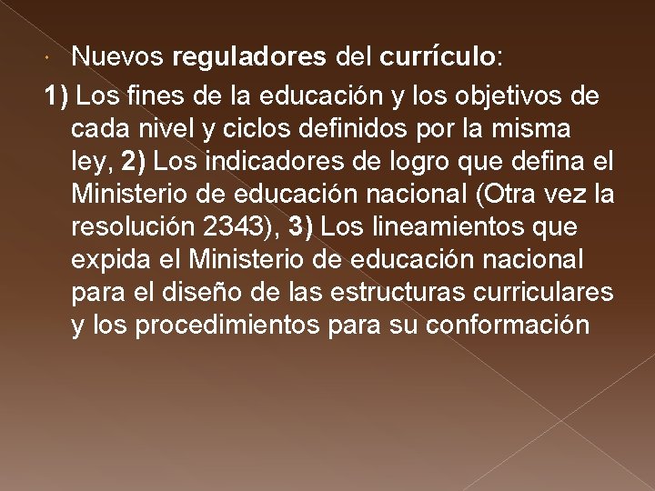 Nuevos reguladores del currículo: 1) Los fines de la educación y los objetivos de