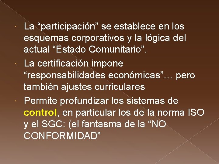 La “participación” se establece en los esquemas corporativos y la lógica del actual “Estado