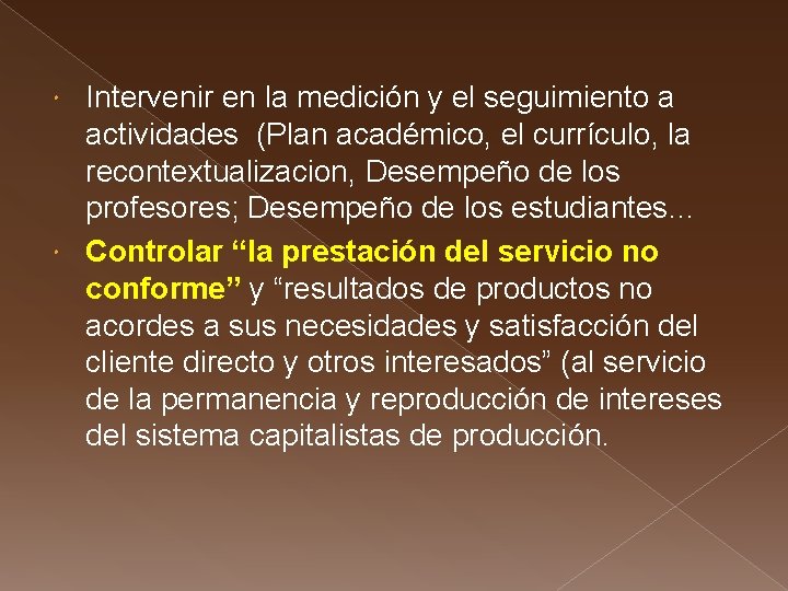 Intervenir en la medición y el seguimiento a actividades (Plan académico, el currículo, la