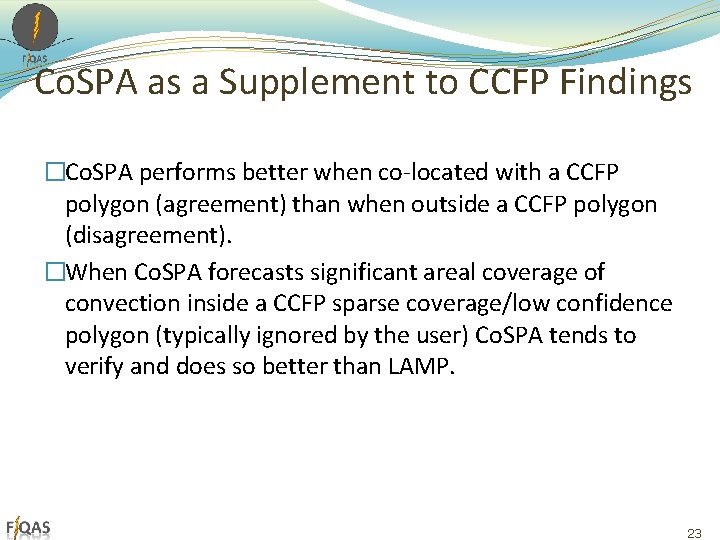 Co. SPA as a Supplement to CCFP Findings �Co. SPA performs better when co-located Co. SPA as a Supplement to CCFP Findings �Co. SPA performs better when co-located