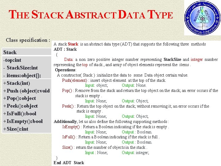 THE STACK ABSTRACT DATA TYPE Class specification : Stack -top: int - Stack. Size: