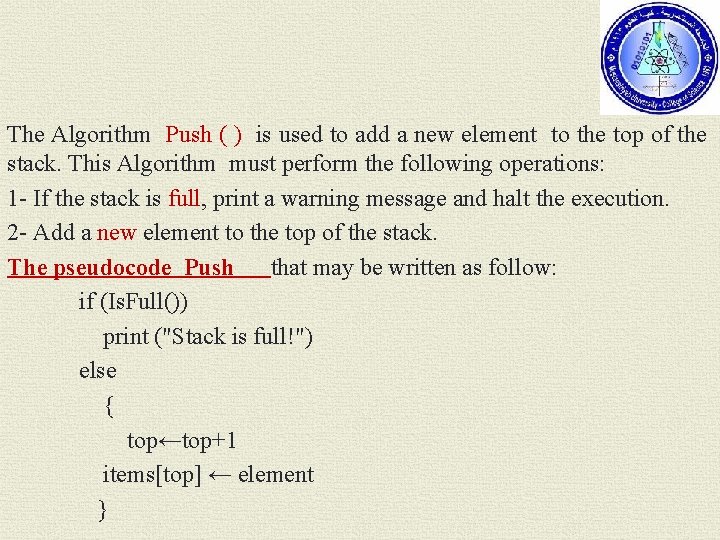 The Algorithm Push ( ) is used to add a new element to the