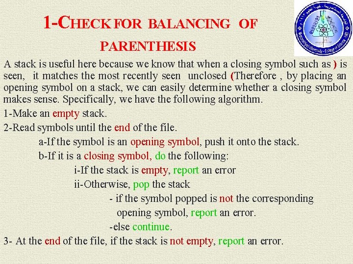 1 -CHECK FOR BALANCING OF PARENTHESIS A stack is useful here because we know