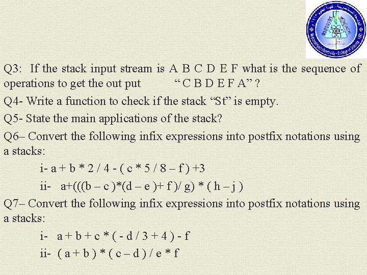 Q 3: If the stack input stream is A B C D E F