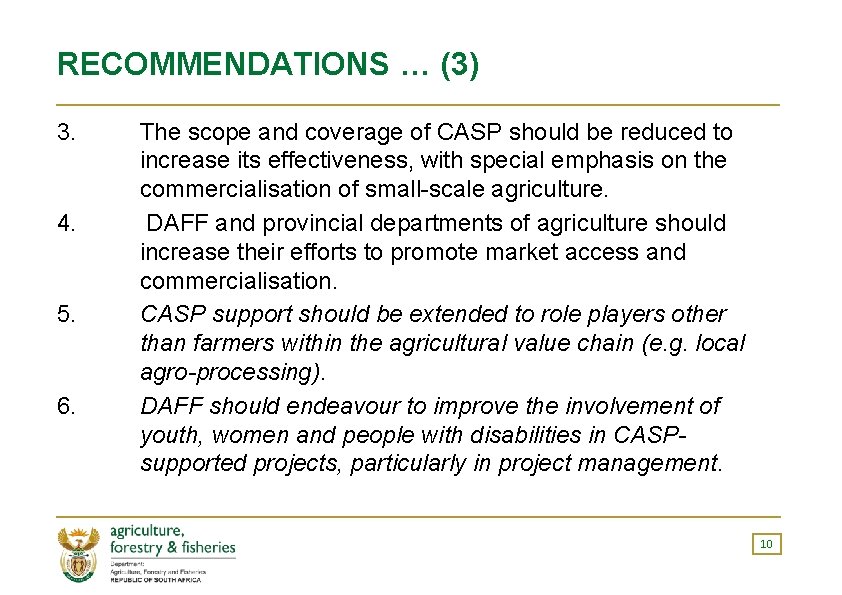 RECOMMENDATIONS … (3) 3. 4. 5. 6. The scope and coverage of CASP should