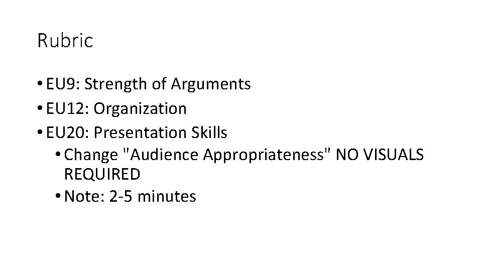 Rubric • EU 9: Strength of Arguments • EU 12: Organization • EU 20: