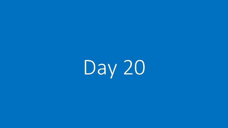 Day 20 