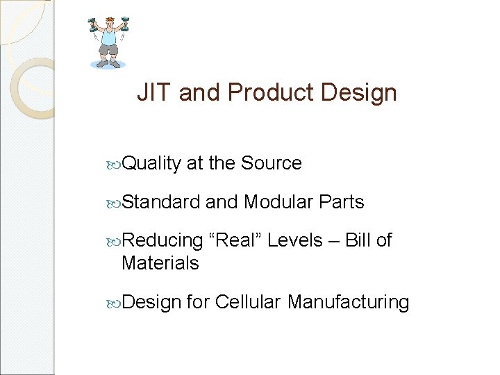 JIT and Product Design Quality at the Source Standard and Modular Parts Reducing “Real”