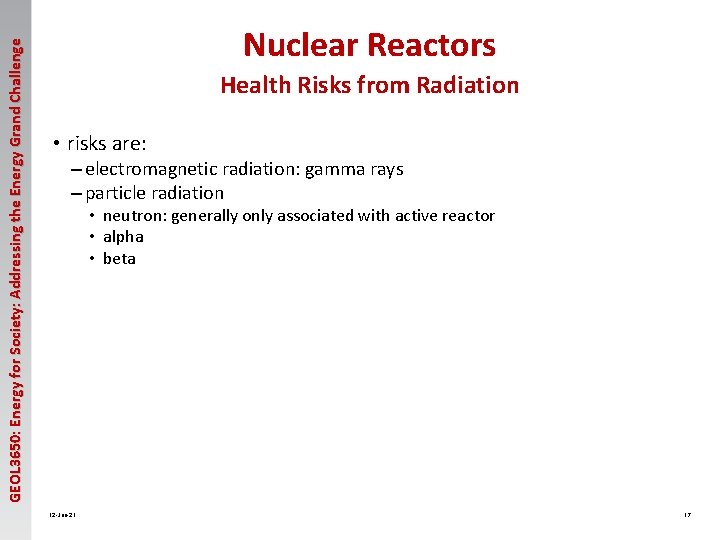 GEOL 3650: Energy for Society: Addressing the Energy Grand Challenge Nuclear Reactors Health Risks