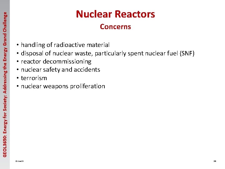 GEOL 3650: Energy for Society: Addressing the Energy Grand Challenge Nuclear Reactors Concerns •