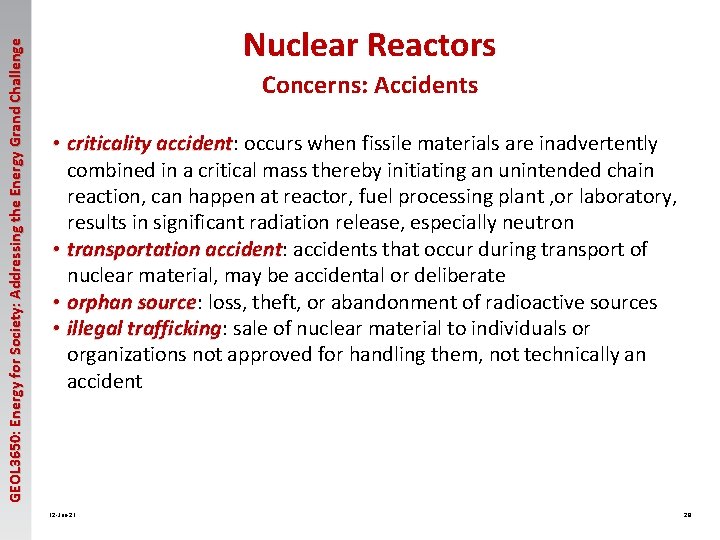 GEOL 3650: Energy for Society: Addressing the Energy Grand Challenge Nuclear Reactors Concerns: Accidents