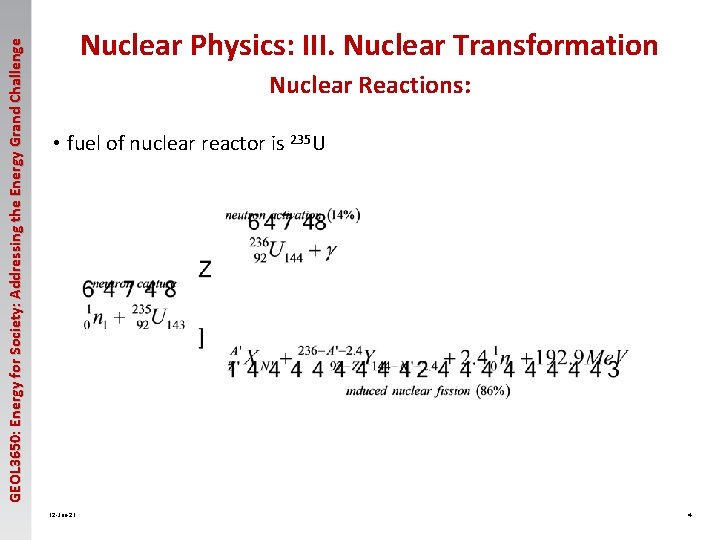 GEOL 3650: Energy for Society: Addressing the Energy Grand Challenge Nuclear Physics: III. Nuclear