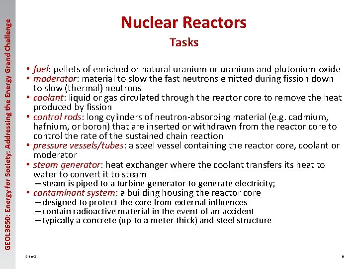 GEOL 3650: Energy for Society: Addressing the Energy Grand Challenge Nuclear Reactors Tasks fuel: