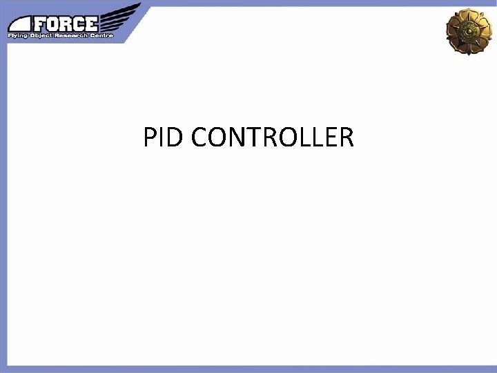 PID CONTROLLER  PID CONTROLLER