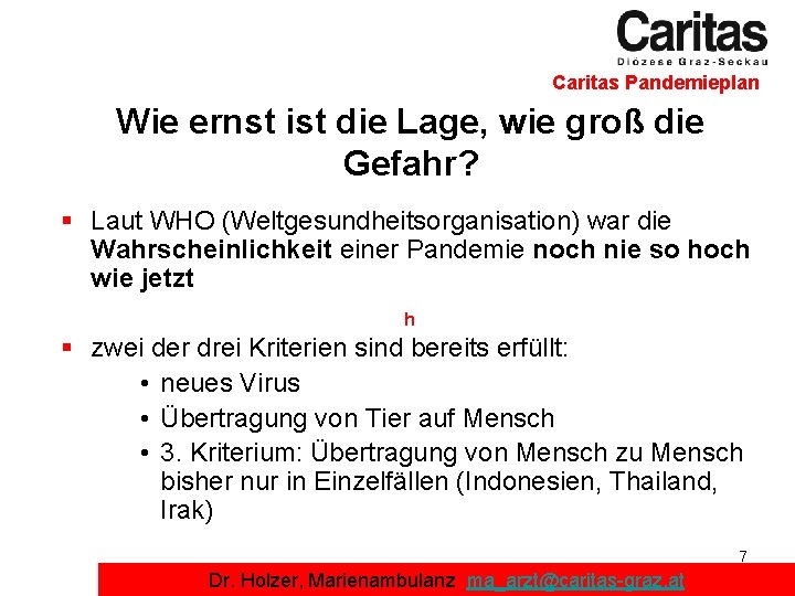 Caritas Pandemieplan Wie ernst ist die Lage, wie groß die Gefahr? § Laut WHO